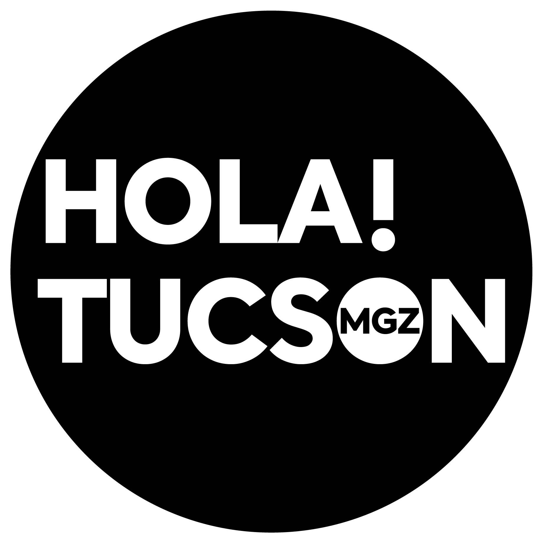 Hola! Tucson Mgz | Revista mensual de Tucson, Arizona